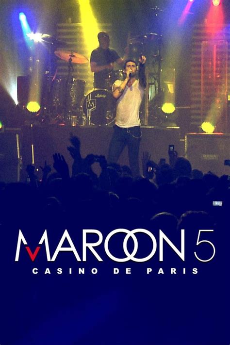 maroon 5 live casino de paris